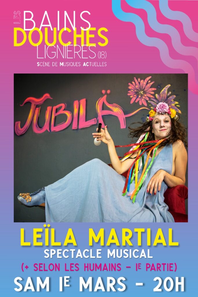 affiche du spectacle Jubilä le 1er mars avec Leïla Martial.